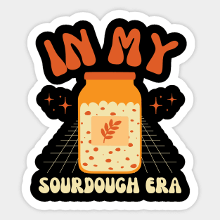 In My Sourdough Era Sticker